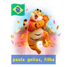 paula golias, filha de ronald golias